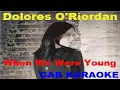Lagu Dolores O'Riordan - When We Were Young - Karaoke Lyrics Instrumental