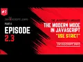 The modern mode use strict in Javascript Javascript info 2 3