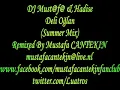 DJ Must@f@ & Hadise - Deli Oğlan (Summer Mix)