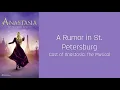 A Rumor in St. Petersburg  - Cast of Anastasia the Musical (lyrics)