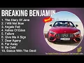 Lagu B.r.e.a.k.i.n.g B.e.n.j.a.m.i.n Greatest Hits, Full Album - Rock Music Playlist 2023