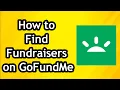 How to Find Fundraisers on GoFundMe