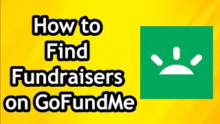 How to Find Fundraisers on GoFundMe