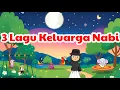 Download Lagu Lagu Anak Islami - Cucu cucu Nabi, Kisah Rasulullah, Keluarga Nabi | 3 Lagu Keluarga Nabi