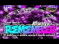 Lagu ALWAYS REMEMBER TRAP BETLE MIDEL CRUEK 