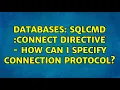 Databases SQLCMD connect directive - how can I specify connection protocol