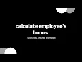 Calculate employee s bonus eligibility in C program