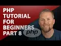 PHP While Loops - PHP Tutorial for Beginners Part 8