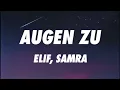 ELIF, Samra - AUGEN ZU (Lyrics)