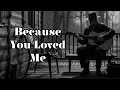 Lagu Because You Loved Me - This Song Broke Everyone's Heart | YOUTOU Tunes