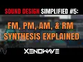 How FM PM AM RM Synthesis Work And How You Can Use Them Sound Design Simplified 5