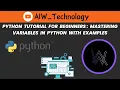 Python Tutorial for Beginners Mastering Variables in Python with Examples