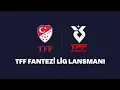 TFF Fantezi Lig Lansmani