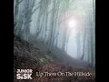 Up There on the Hillside - Junior Sisk