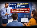 How to Do Mean Centering in EViews Reduce Multicollinearity and Improve Regression Result