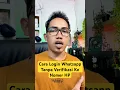 Lagu Cara Login Ke Whatsapp Tanpa Verifikasi Nomer Hp