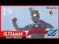 Download Lagu Ultraman Z Episode 18 Malay Version \
