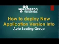 How to deploy a new application version into Auto Scaling Group AWS Auto Scaling