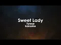Sweet Lady | Tyrese karaoke