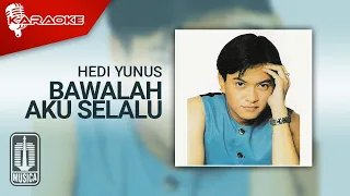 Download Hedi Yunus - Bawalah Aku Selalu (Official Karaoke Video) MP3