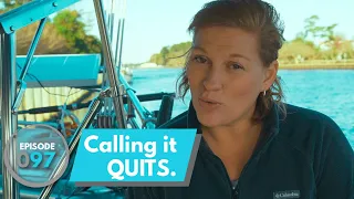 Calling it quits. ep.97