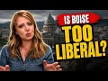 Is Boise Too Liberal The Brutal Truth About Moving to Idaho
