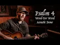 Psalm 4 Song Word For Word ESV Acoustic Demo