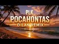 PLK - Pocahontas (D-LAN REMIX)