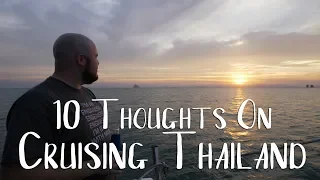 10 Thoughts On Cruising Thailand – Ep. 125