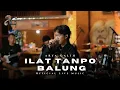 Download Lagu ILAT TANPO BALUNG - ARYA GALIH ( Official Live Music )