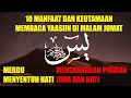 Download Lagu 10 MANFAAT DAN KEUTAMAAN MEMBACA SURAT YASIN DI MALAM JUMAT | YASIN MERDU DILENGKAPI TERJEMAHAN
