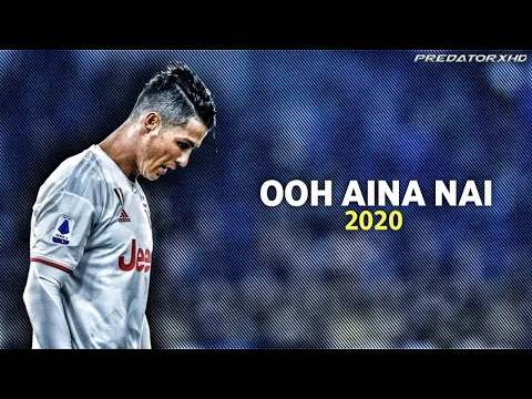 Download MP3 Cristiano Ronaldo - OOH AINA NAI - Sugar & Brownies - Skills & Goals | 2020