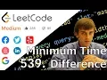 LeetCode 539 Minimum Time Difference Solution Explained