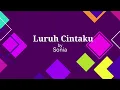 Download Lagu Luruh Cintaku by 'Sonia'