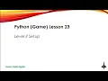Python Game Lesson 23