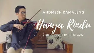 Download Andmesh Kamaleng - Hanya Rindu (Violin Cover by Rifqi Aziz) MP3