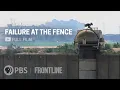 Download Lagu Failure at the Fence (full documentary) | FRONTLINE + @WashingtonPost