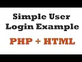 Simple User login Example in PHP and html Tutorial - For beginners
