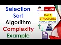 L66 Selection Sort Algorithm Complexity Example Data Structures Lectures in Hindi