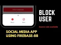 Block User Social media app using firebase 2021