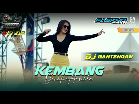 Download MP3 DENIK ARMILA - KEMBANG | KRADENAN REBOUND x ONE PRO || FASKHO SENGOX AUDIO || ELITGM