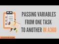 Passing Variables From One Task To Another In A360 A360 Tutorial