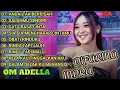 Download Lagu FULL ALBUM ADELLA TERBARU 2025 | DIFARINA INDRA | TRENDING LAGU PILIHAN ADELLA