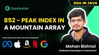 Peak Index in a Mountain Array Leetcode - 852 Top Interview Question Java DSA Geekster