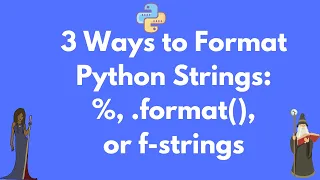Formatting Python Strings - vs format vs f-string