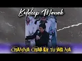 CHANNA CHAD KE TU JAYI NA (BEST REMIX) KULDEEP MANAK - OLD UNFOLD #oldisgold #punjabisong