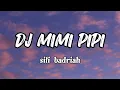 DJ MIMI PIPI - Siti Badriah | DJ TERBARU VIRAL TIKTOK 2023  ( Lirik Lagu )
