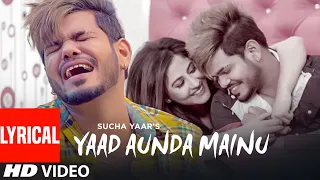 yaad aunda mainu lyrical sucha yaar ranjha yaar latest punjabi songs 2021