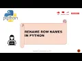 How to Rename the Rows Names in Python Learn Pandas Data Manipulation