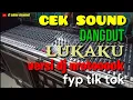 Download Lagu CEK SOUND LUKAKU Versi DJ Ntrotoookkk....Fyp Tik Tok